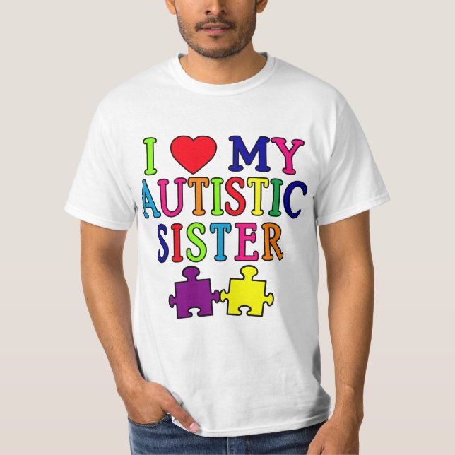 I Liebe meine autistische Schwester T-Shirt (Vorderseite)