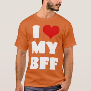I Liebe MEINE BESTE FREUNDIN Bestie I Herz Bester  T-Shirt