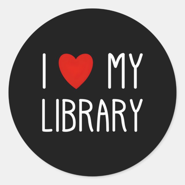 I Liebe Meine Bibliothek für Buchbibliothekare Runder Aufkleber (Vorderseite)