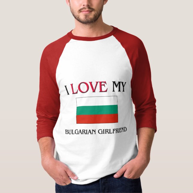I Liebe Meine Bulgarin T-Shirt (Vorderseite)