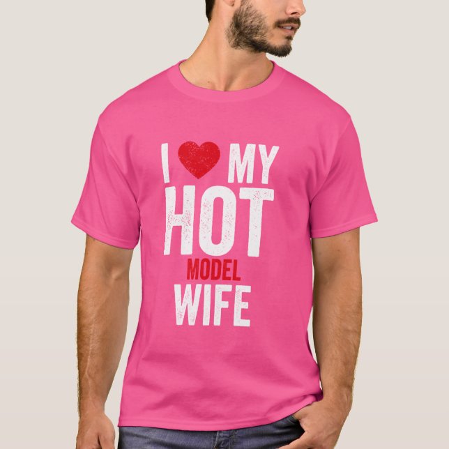 I Liebe Meine Ehefrau für das Hot Model: Fett T-Shirt (Vorderseite)