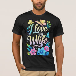 I Liebe Meine Ehefrau - Herz T-Shirt