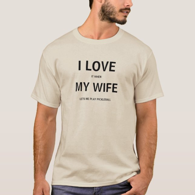 I LIEBE MEINE EHEFRAU humorvollen PICKLEBALL-T - S T-Shirt (Vorderseite)