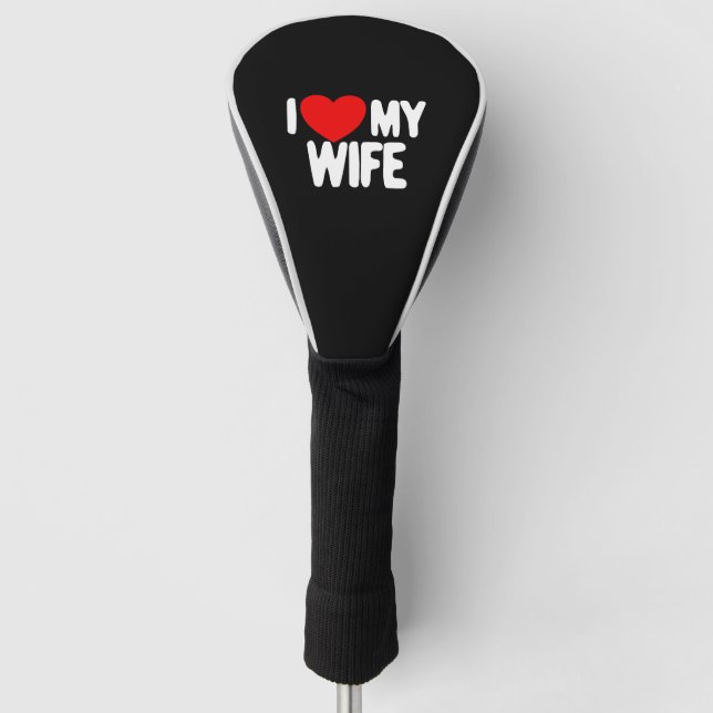 I Liebe Meine Ehefrau Red Heart Husband I Liebe Me Golf Headcover (Vorderseite)