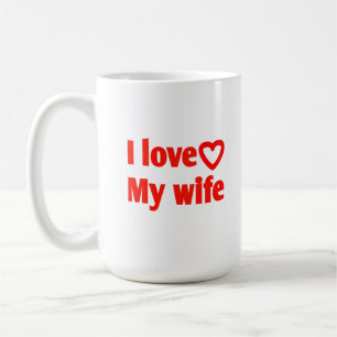 I Liebe Meine Ehefrau - Romantisches Geschenk für  Kaffeetasse