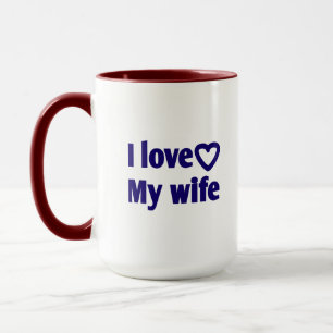 I Liebe Meine Ehefrau - Romantisches Geschenk für Tasse