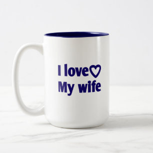 I Liebe Meine Ehefrau - Romantisches Geschenk für Zweifarbige Tasse