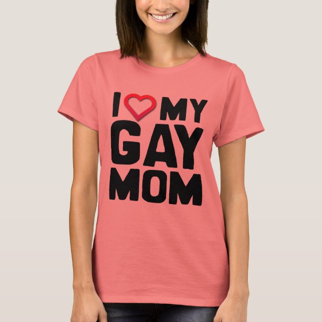 I LIEBE MEINE GAY-MAMA - T-Shirt (Vorderseite)