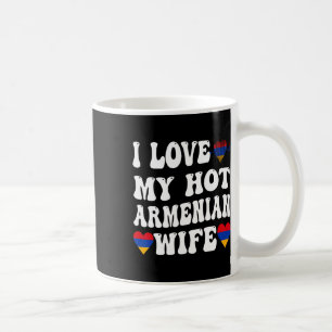 I Liebe Meine heiße armenische Ehefrau Armenia Fla Kaffeetasse