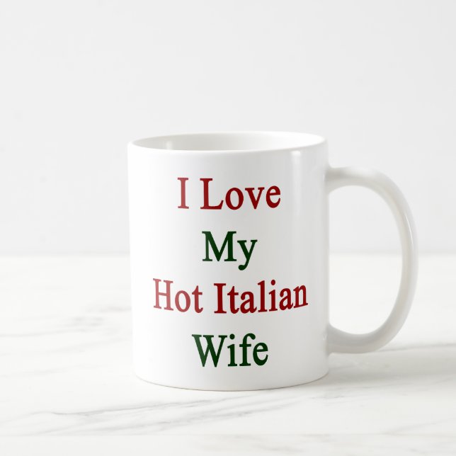 I Liebe meine heiße italienische Ehefrau Kaffeetasse (Rechts)