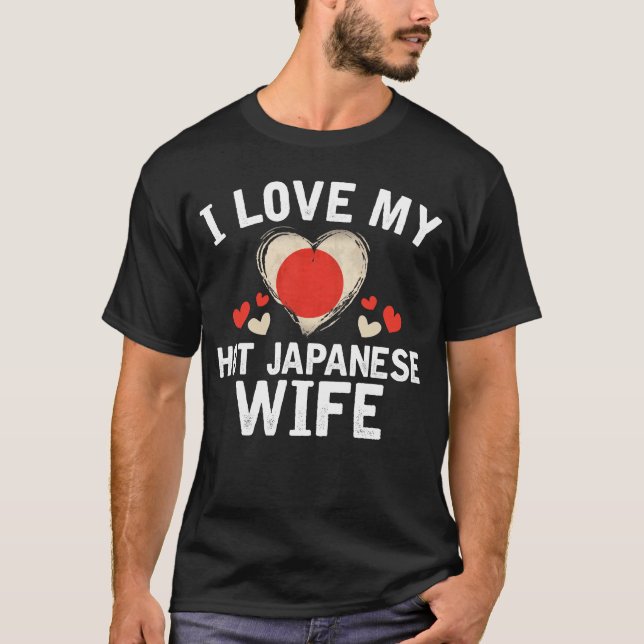 I Liebe meine heiße japanische Ehefrau-T - T-Shirt (Vorderseite)