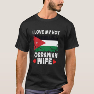 I Liebe Meine heiße jordanische Ehefrau verrät Jor T-Shirt