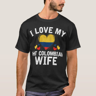 I Liebe meine heiße kolumbianische Ehefrau-T - T-Shirt