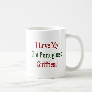 I Liebe meine heiße portugiesische Freundin Kaffeetasse