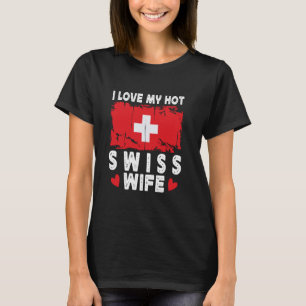 I Liebe Meine heiße Schweizer Ehefrau spricht mit T-Shirt