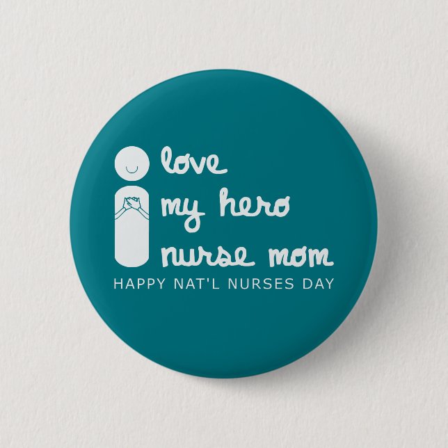 I Liebe meine Held Krankenschwester Mutter Kranken Button (Vorderseite)