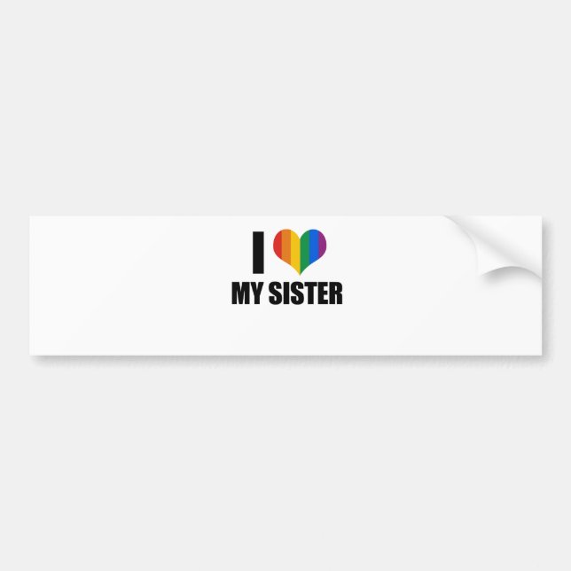 I Liebe meine homosexuelle Schwester Autoaufkleber (Vorne)