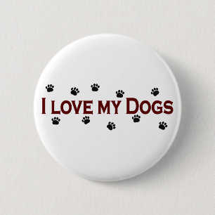 I Liebe meine Hunde Button