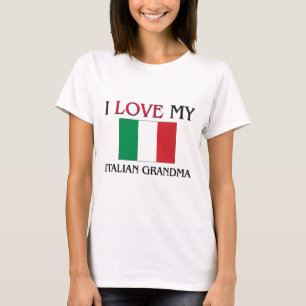 I Liebe meine italienische Großmutter T-Shirt