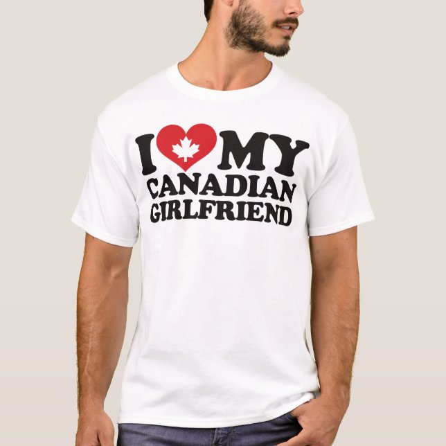 I Liebe meine kanadische Freundin T-Shirt (Vorderseite)