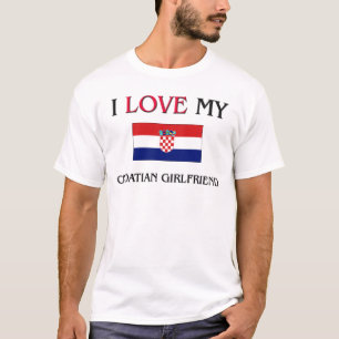I Liebe meine kroatische Freundin T-Shirt