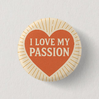 I Liebe meine Leidenschaft ! Button