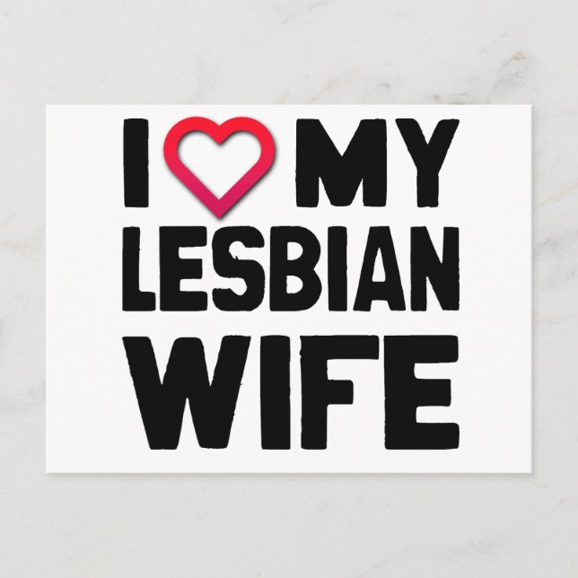 I LIEBE MEINE LESBIANISCHE EHEFRAU -.pnng Postkarte (Vorderseite)