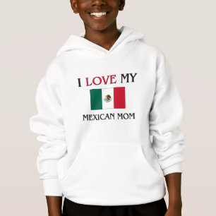 I Liebe meine mexikanische Mama Hoodie