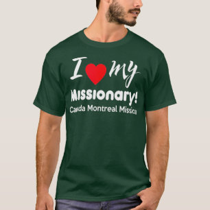 I Liebe Meine Mission in Kanada, Montreal LDS Miss T-Shirt