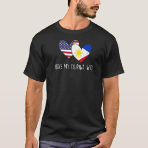 I Liebe meine philippinische Ehefrau Philippinen T-Shirt