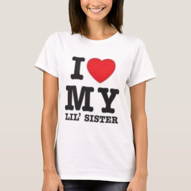 I Liebe meine Schwester T-Shirt (Vorderseite)
