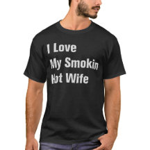 I Liebe meine Smokin heiße Ehefrau