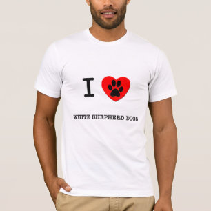 I LIEBE MEINE WEISSEN SCHÄFER-HUNDE T-Shirt