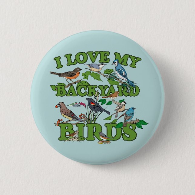 I Liebe meiner Hinterhofvögel Button (Vorderseite)