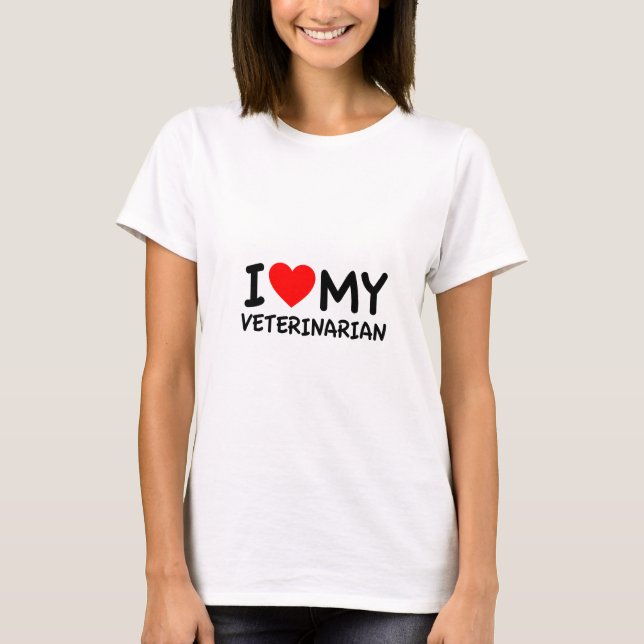 I Liebe meines Tierarztes T-Shirt (Vorderseite)