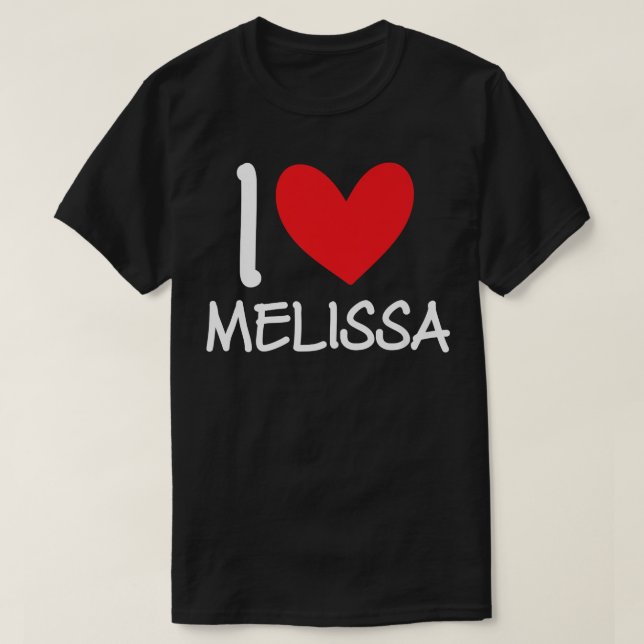 I Liebe Melissa Name Personalisiert Girl Frau Best T-Shirt (Design vorne)