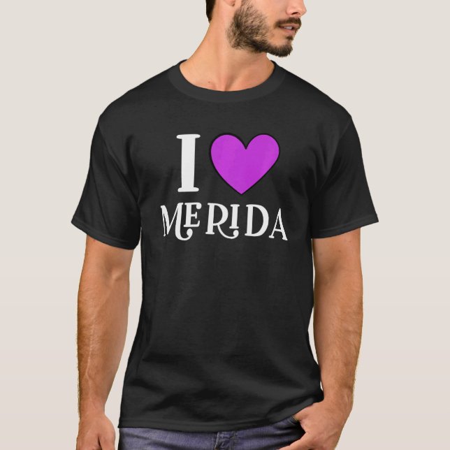 I Liebe Merida Mexiko 2 T-Shirt (Vorderseite)