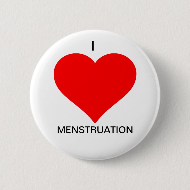 I Liebe Mesntruation Knopf Button (Vorderseite)