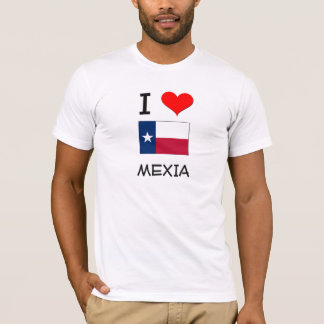 I Liebe Mexia Texas T-Shirt