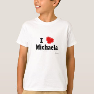 I Liebe Michaela T-Shirt