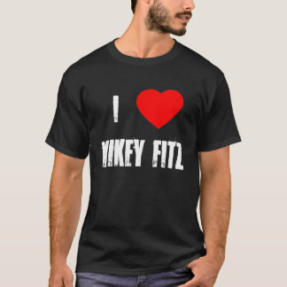 I Liebe Mikey Fitz T - Shirt