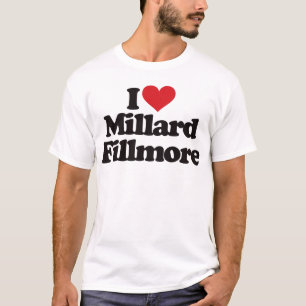 I Liebe Millard Fillmore T-Shirt