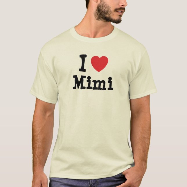 I Liebe Mimi T - Shirt (Vorderseite)