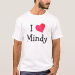 I Liebe Mindy T-Shirt<br><div class="desc">Ein niedliches "I Liebe" rotes und rosafarbenes Herzdesign,  das auf verschiedenen Geschenken und Kleidungsstücken erhältlich ist. Wenn Sie den gewollt Namen nicht finden,  gibt es Vorlagen in dieser Galerie.</div>