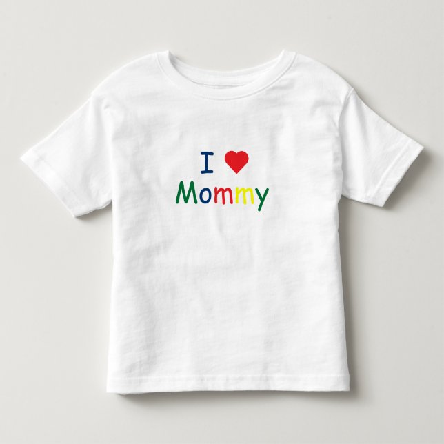 I Liebe Mommy Kleinkind T-shirt (Vorderseite)
