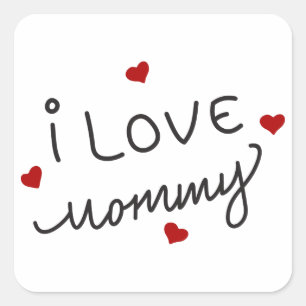 I Liebe Mommy Quadratischer Aufkleber