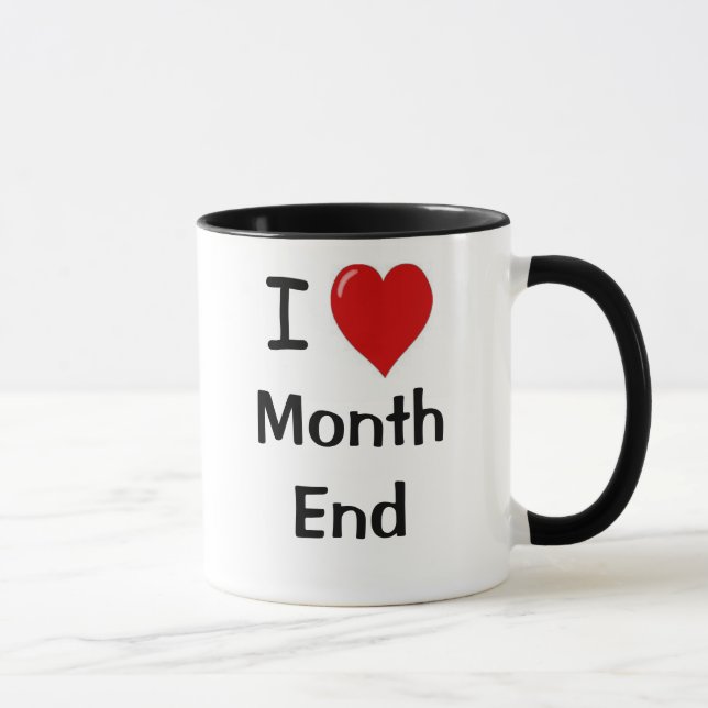 I Liebe Monat Ende grausame Funny Accountant Zitat Tasse (Rechts)