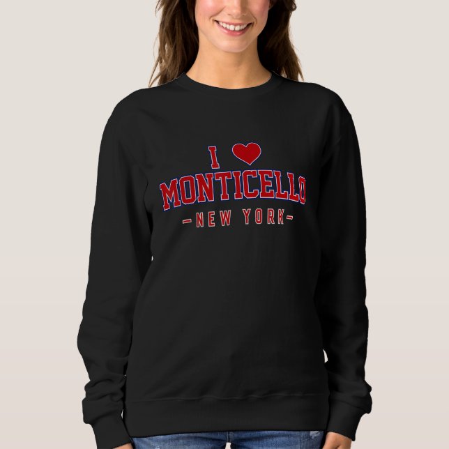 I Liebe Monticello New York Sweatshirt (Vorderseite)