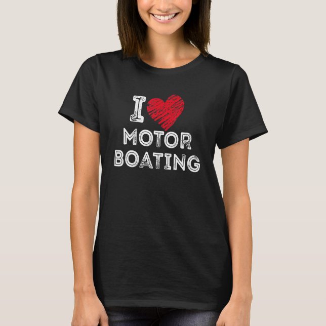 I Liebe Motorbootfahren T-Shirt (Vorderseite)
