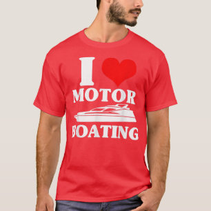 I Liebe Motorbootsport Funny Boater T - Shirt